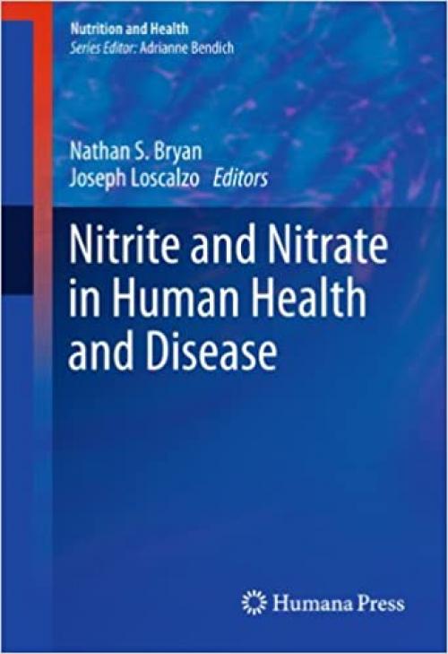  Nitrite and Nitrate in Human Health and Disease (Nutrition and Health) 