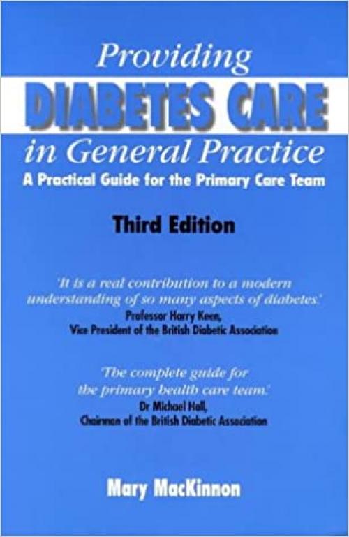  Providing Diabetes Care in General Practice: A Practical Guide for the Primary Care Team 