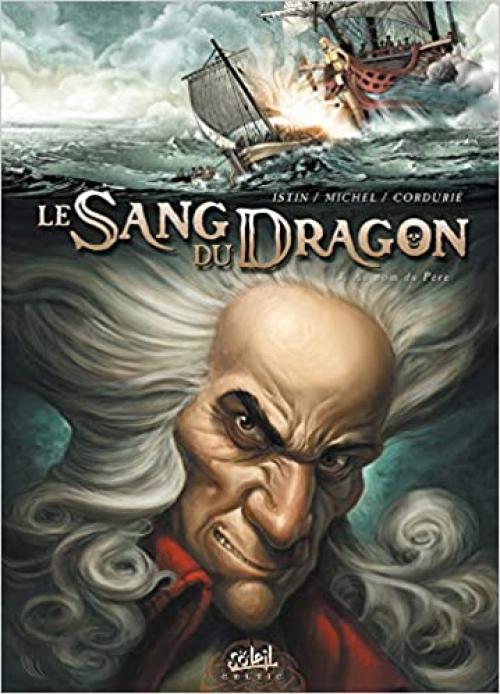  Le Sang du dragon T03: Au nom du père (Le Sang du dragon (3)) (French Edition) 