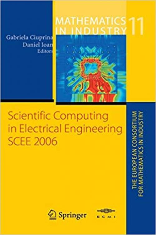  Scientific Computing in Electrical Engineering (Mathematics in Industry (11)) 