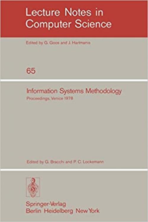  Information Systems Methodology: Proceedings, 2nd Conference of the European Cooperation in Informatics, Venice, October 10-12, 1978 (Lecture Notes in Computer Science (65)) 