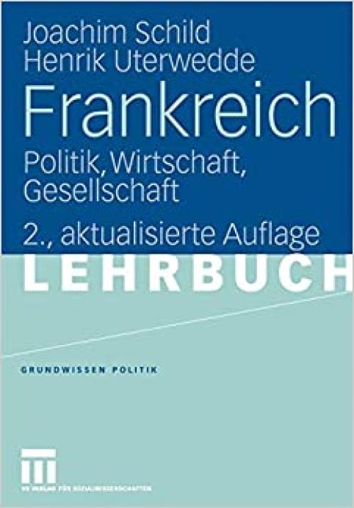  Frankreich: Politik, Wirtschaft, Gesellschaft (Grundwissen Politik) (German Edition) 
