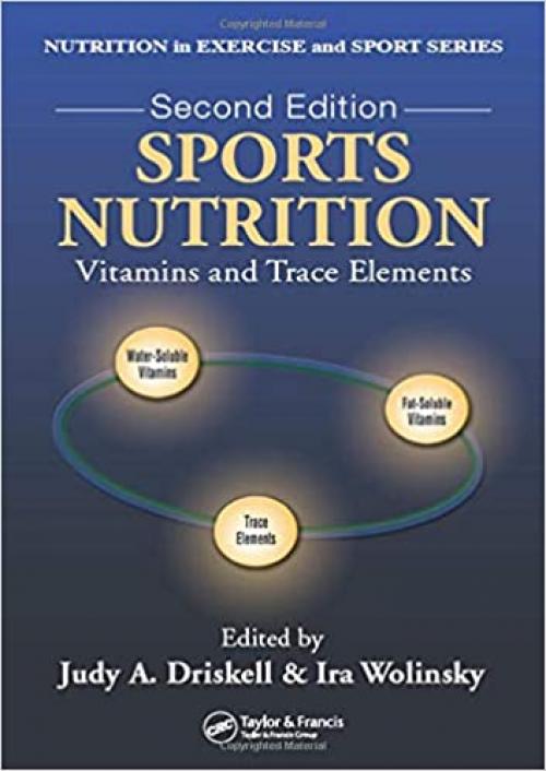  Sports Nutrition: Vitamins and Trace Elements, Second Edition (Nutrition in Exercise and Sport) 