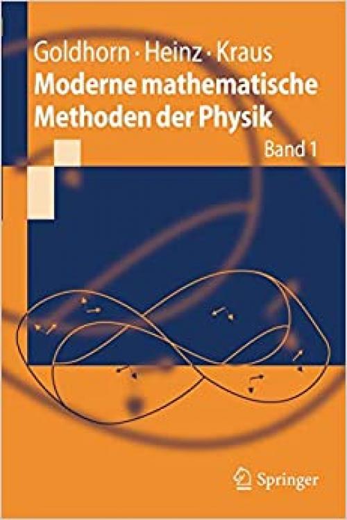  Moderne mathematische Methoden der Physik: Band 1 (Springer-Lehrbuch) (German Edition) 