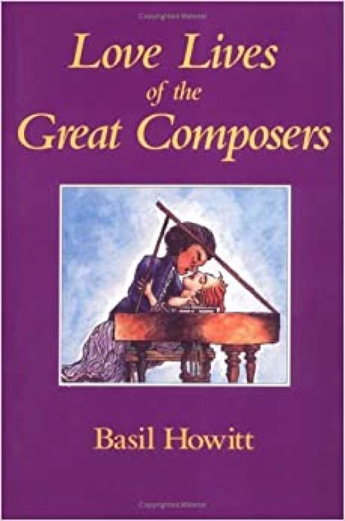  Love Lives of the Great Composers 