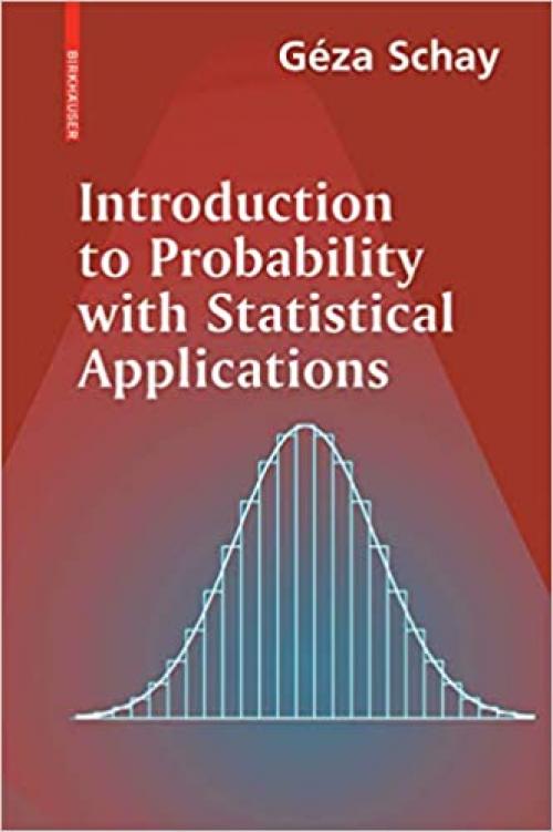  Introduction to Probability with Statistical Applications 