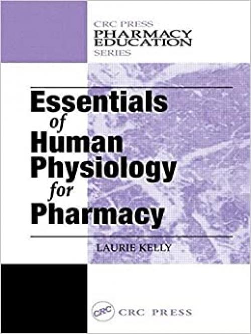  Essentials of Human Physiology for Pharmacy (Pharmacy Education Series) 