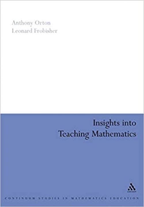  Insights into Teaching Mathematics (Continuum Collection) 