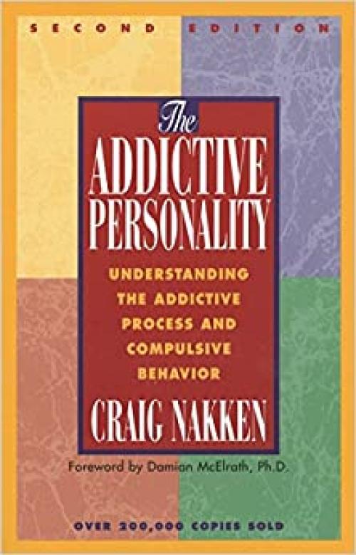  The Addictive Personality: Understanding the Addictive Process and Compulsive Behavior 