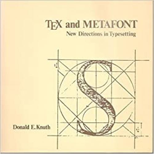  TEX and METAFONT: New directions in typesetting 