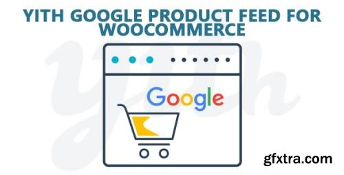 YiThemes - YITH Google Product Feed for WooCommerce v1.1.16