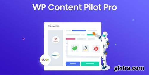 WP Content Pilot Pro v1.1.7 - Best WordPress Autoblog & Affiliate Marketing Plugin