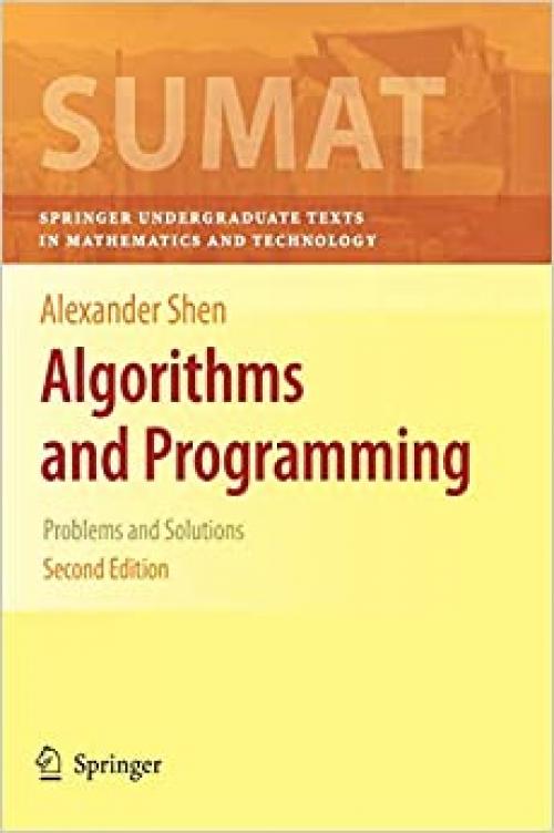  Algorithms and Programming: Problems and Solutions (Springer Undergraduate Texts in Mathematics and Technology) 