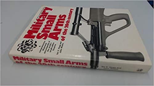  Military small arms of the 20th century: A comprehensive illustrated encyclopedia of the world's small-calibre firearms 