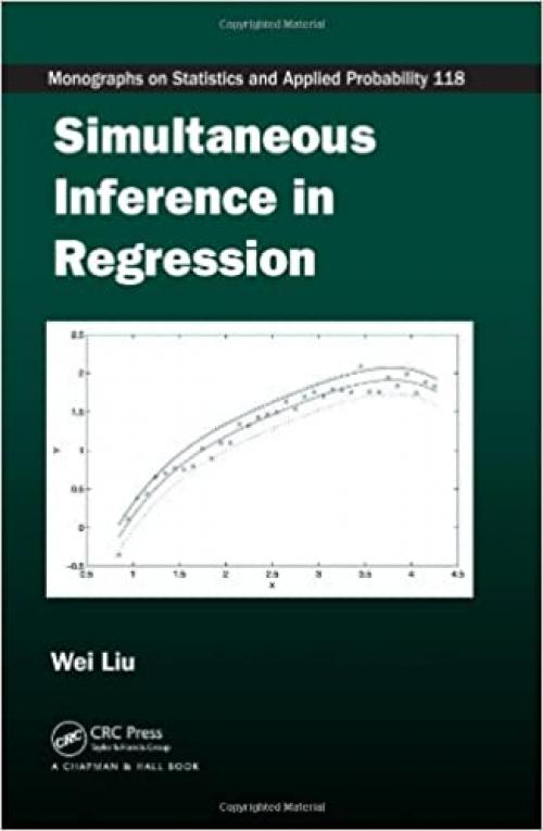  Simultaneous Inference in Regression (Chapman & Hall/CRC Monographs on Statistics and Applied Probability) 