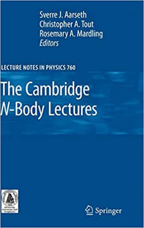  The Cambridge N-Body Lectures (Lecture Notes in Physics (760)) 