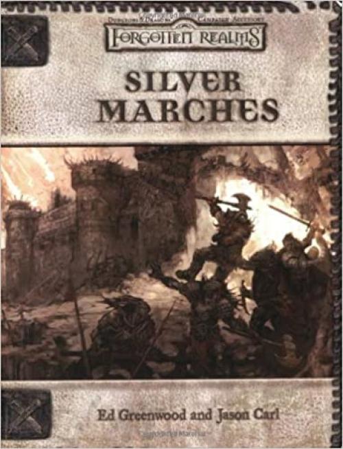  Silver Marches (Dungeons & Dragons d20 3.0 Fantasy Roleplaying, Forgotten Realms Accessory) 