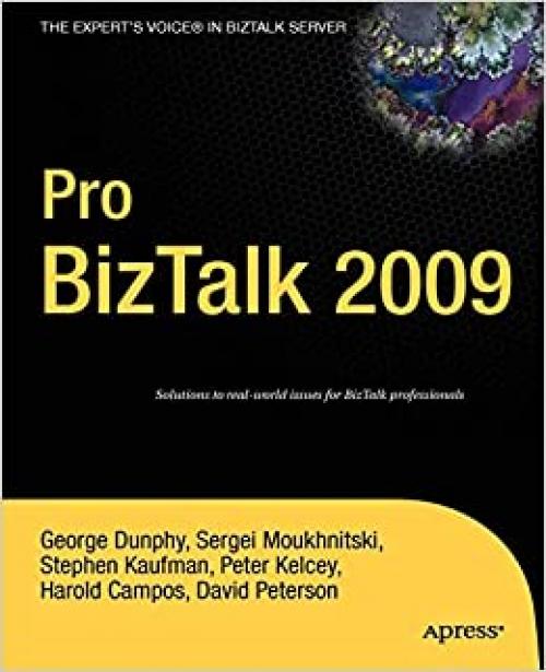  Pro BizTalk 2009 (Expert's Voice in BizTalk Server) 