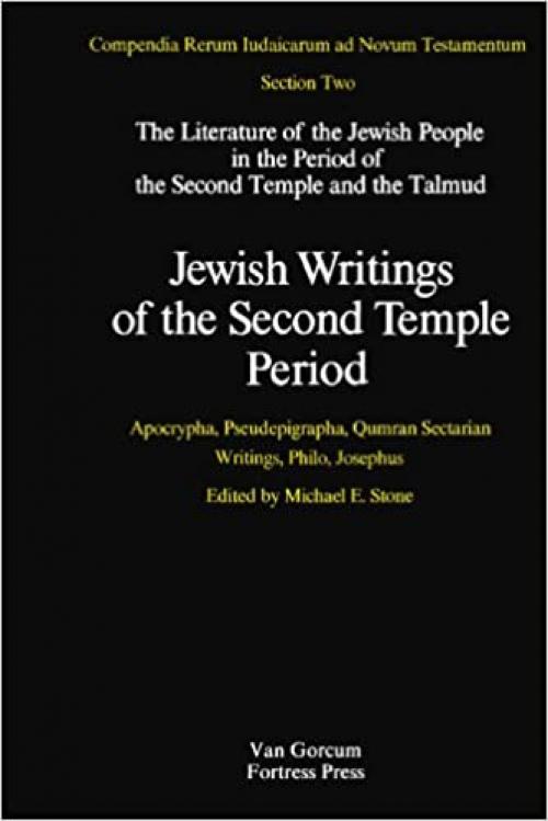  Jewish Writings of the Second Temple Period (Compendia Rerum Iudaicarum Ad Novum Testamentum) 