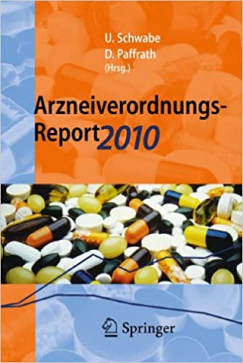  Arzneiverordnungs-Report 2010: Aktuelle Daten, Kosten, Trends und Kommentare (German Edition) 