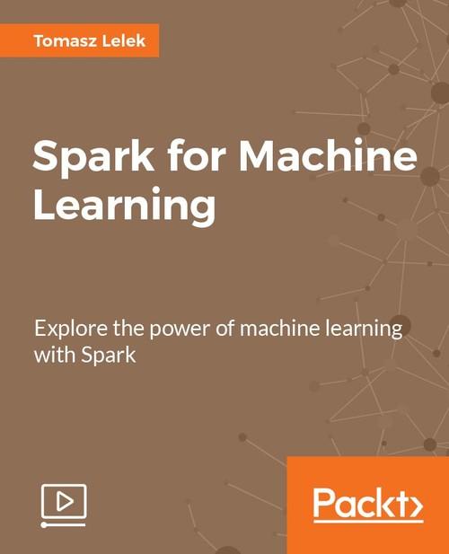 Oreilly - Spark for Machine Learning - 9781786466594