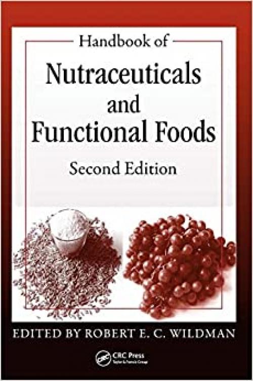  Handbook of Nutraceuticals and Functional Foods (Modern Nutrition) 