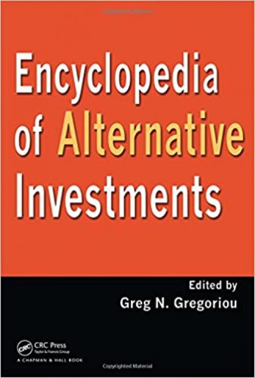  Encyclopedia of Alternative Investments 