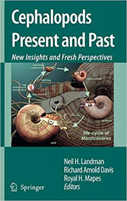  Cephalopods Present and Past: New Insights and Fresh Perspectives 