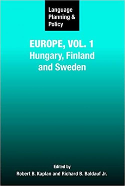  Language Planning and Policy in Europe: Hungary, Finland and Sweden (Vol 1, 2) (Language Planning and Policy (Vol 1, 2)) 