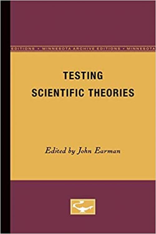  Testing Scientific Theories: Minnesota Studies in the Philosophy of Science (Volume X) 