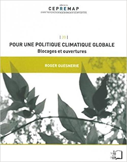  Pour une Politique Climatique Globale: Blocages et Ouvertures (Cepremap) (French Edition) 