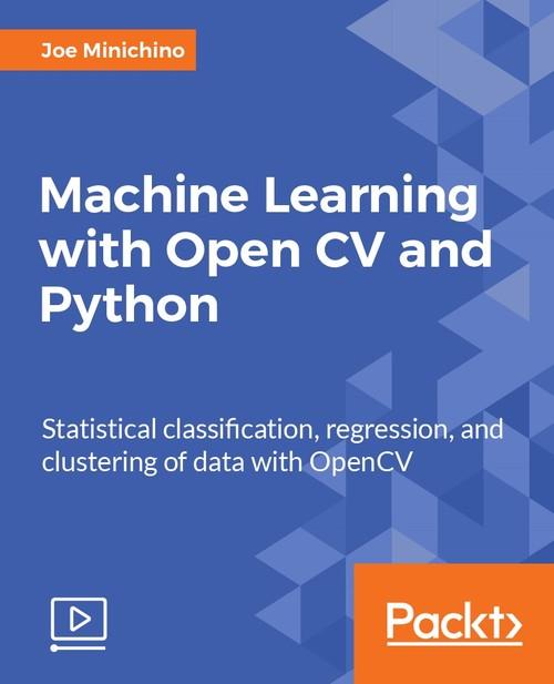 Oreilly - Machine Learning with Open CV and Python - 9781787128644