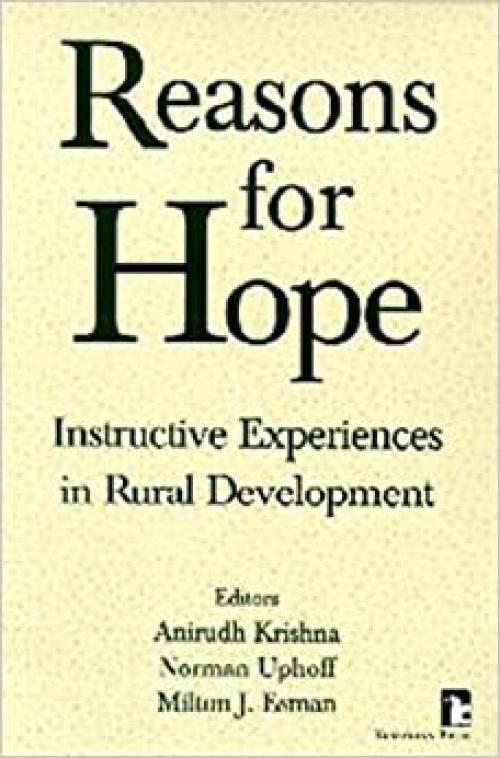 Reasons for Hope: Instructive Experiences in Rural Development (Kumarian Press Books on International Development) 