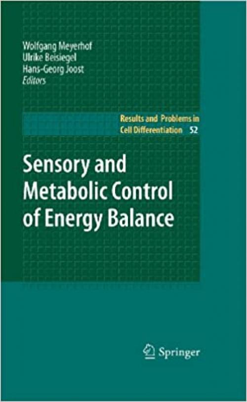  Sensory and Metabolic Control of Energy Balance (Results and Problems in Cell Differentiation (52)) 