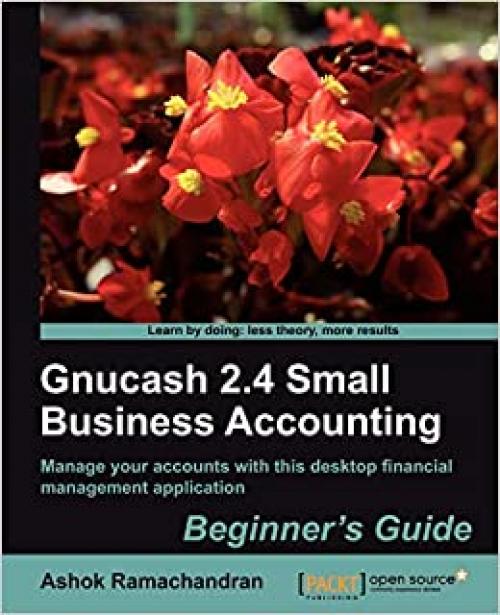  Gnucash 2.4 Small Business Accounting: Beginner's Guide 