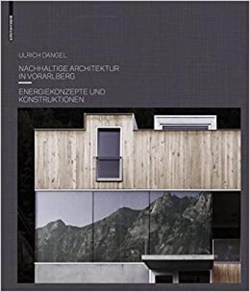  Nachhaltige Architektur in Vorarlberg: Energiekonzepte und Konstruktionen (German Edition) 