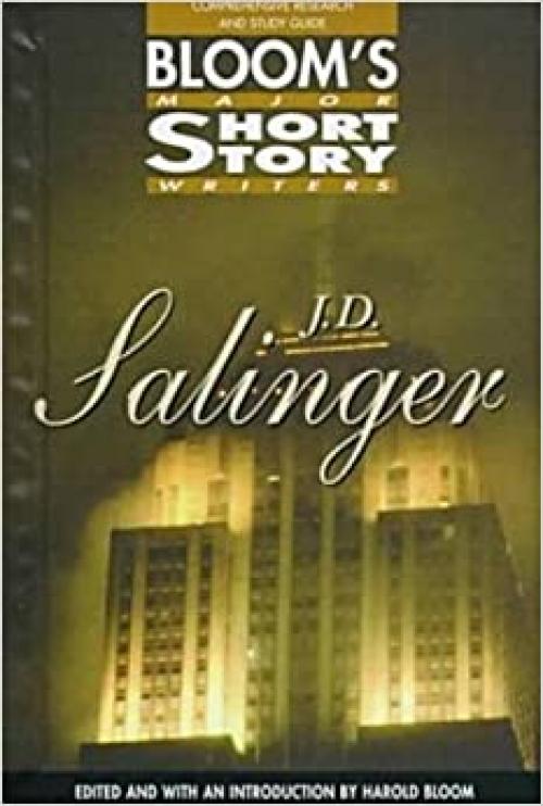  J.D. Salinger (Bloom's Major Short Story Writers) 