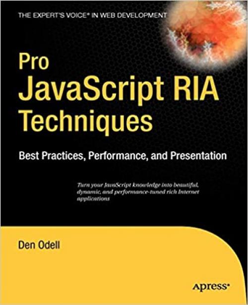  Pro JavaScript RIA Techniques: Best Practices, Performance and Presentation 