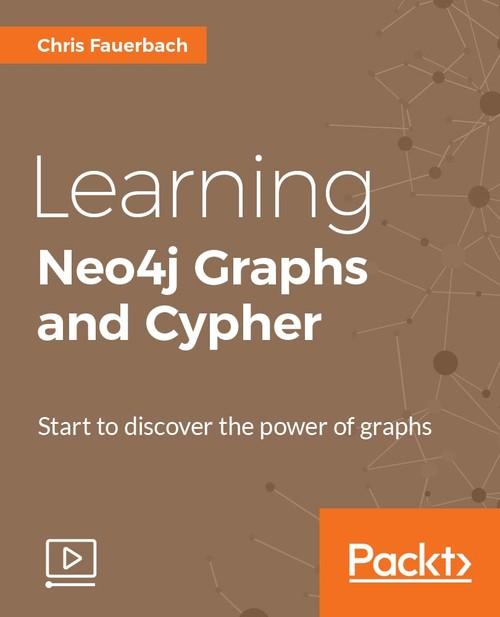 Oreilly - Learning Neo4j Graphs and Cypher - 9781787287358