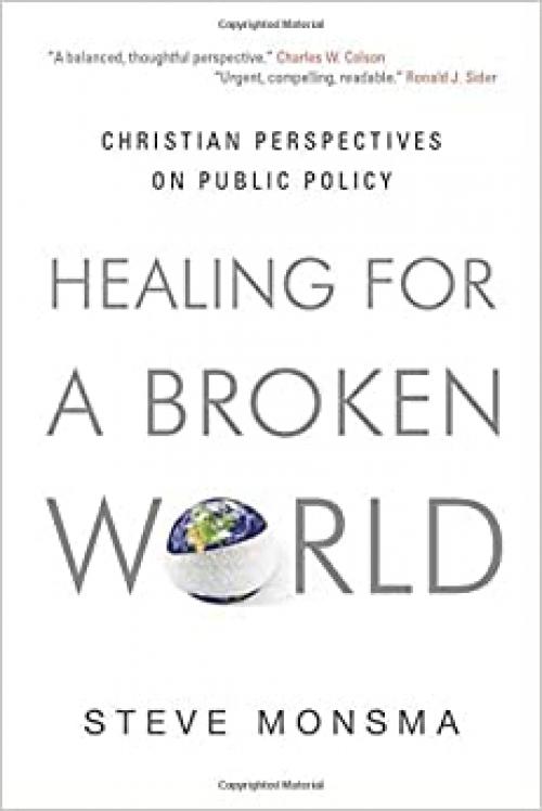  Healing for a Broken World: Christian Perspectives on Public Policy 