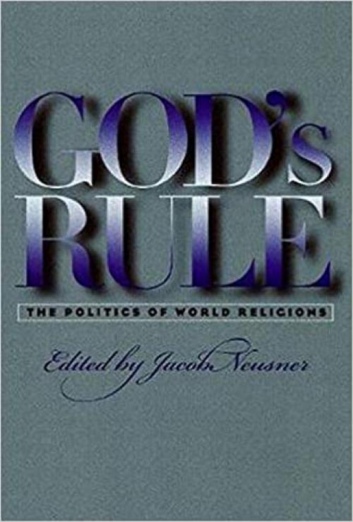  God's Rule: The Politics of World Religions 