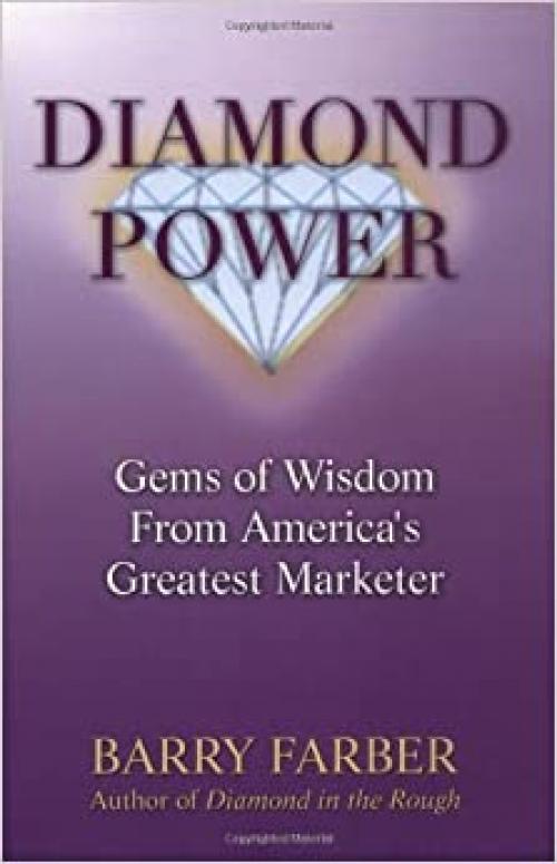  Diamond Power: Gems of Wisdom from America's Greatest Marketer 