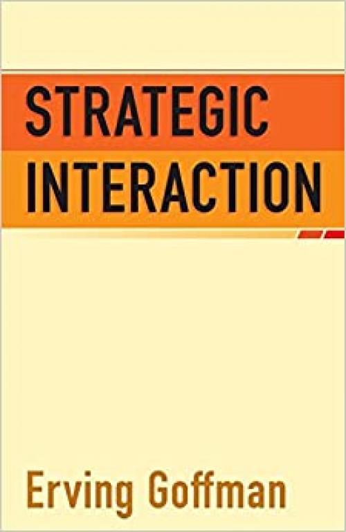  Strategic Interaction (Conduct and Communication Monograph 1) 