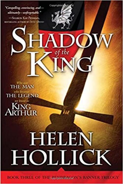  Shadow of the King: Book Three of the Pendragon's Banner Trilogy 