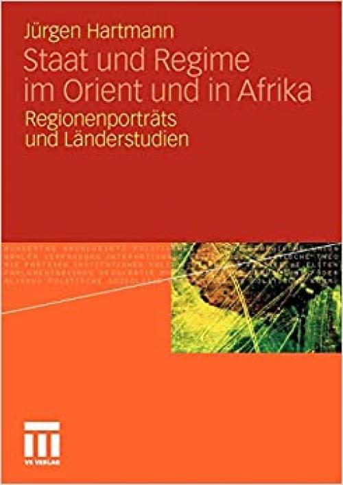  Staat und Regime im Orient und in Afrika: Regionenporträts und Länderstudien (German Edition) 