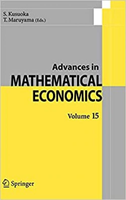  Advances in Mathematical Economics Volume 15 (Advances in Mathematical Economics (15)) 