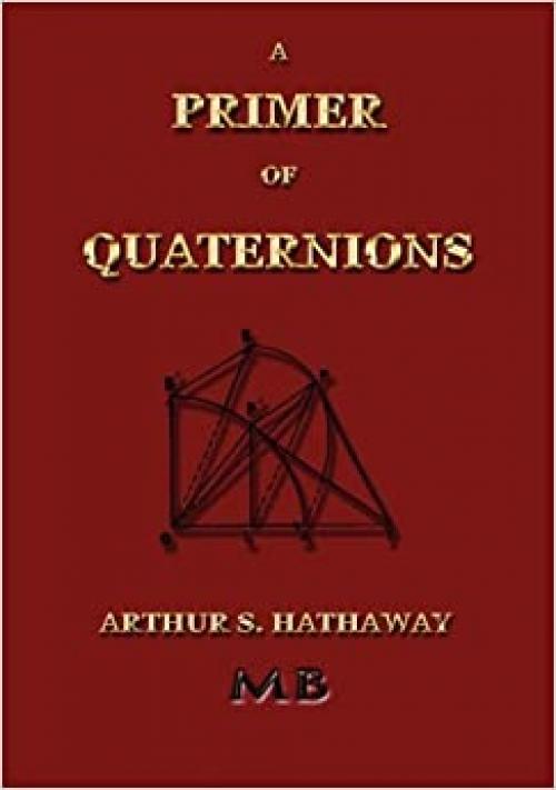  A Primer Of Quaternions - Illustrated 