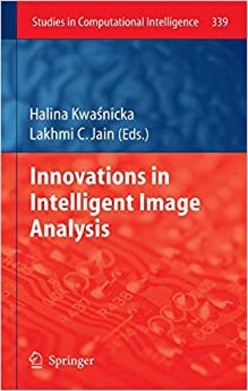  Innovations in Intelligent Image Analysis (Studies in Computational Intelligence (339)) 