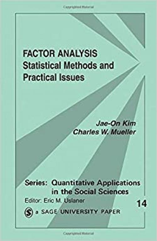  Factor Analysis: Statistical Methods and Practical Issues (Quantitative Applications in the Social Sciences) 