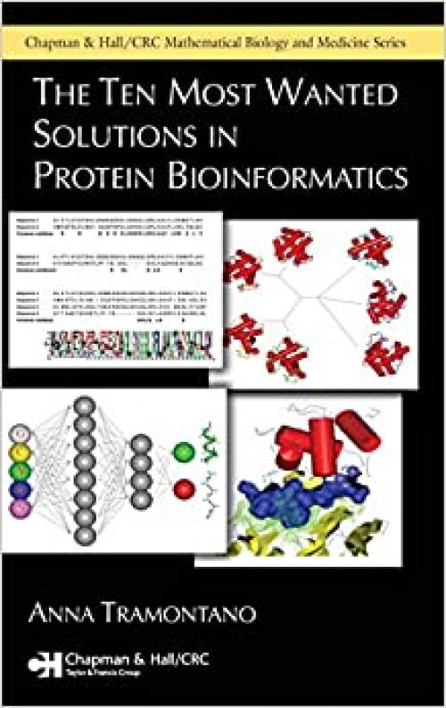  The Ten Most Wanted Solutions in Protein Bioinformatics (Chapman & Hall/CRC Computational Biology Series) 